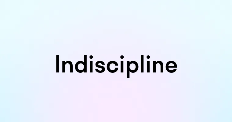 Indiscipline