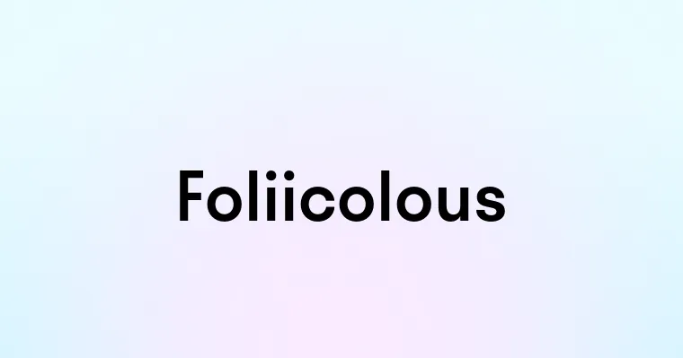 Foliicolous