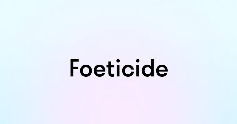 Foeticide