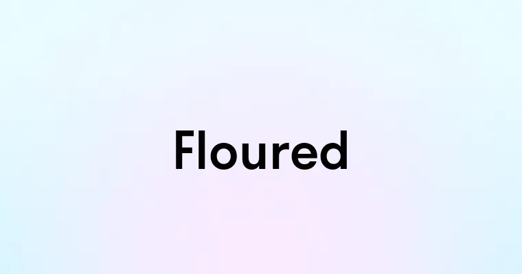 Floured