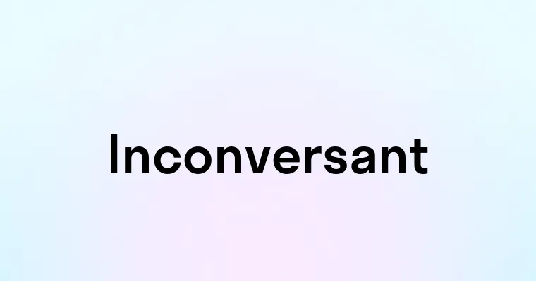 Inconversant