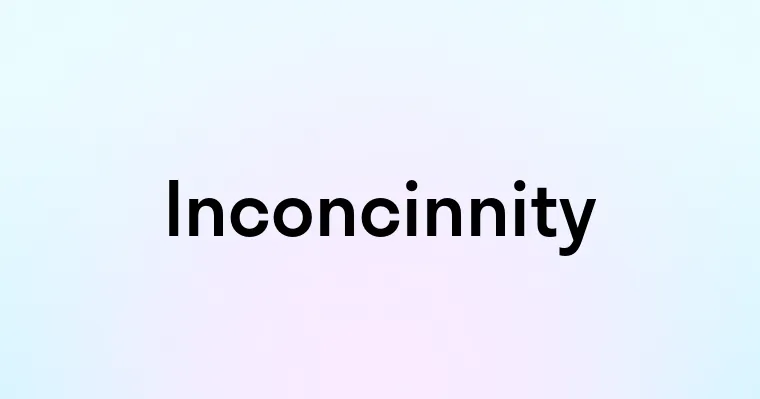 Inconcinnity