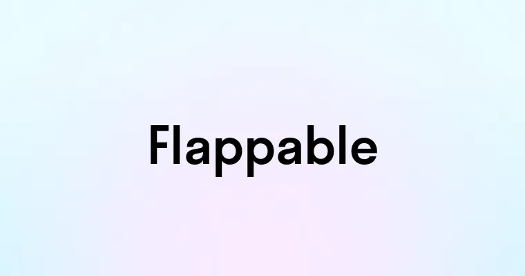 Flappable