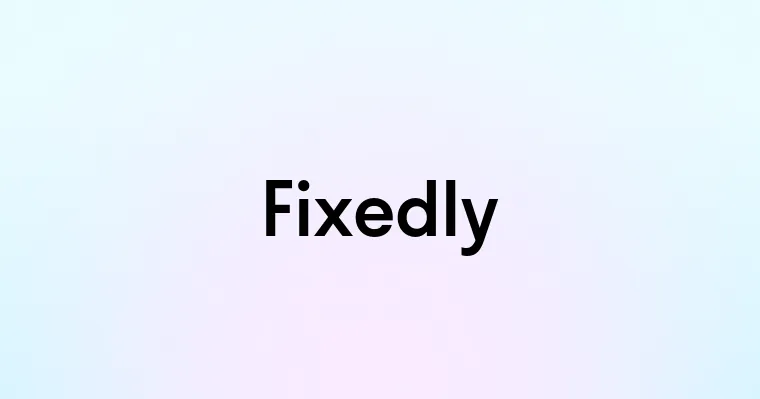 Fixedly