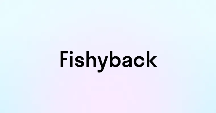 Fishyback