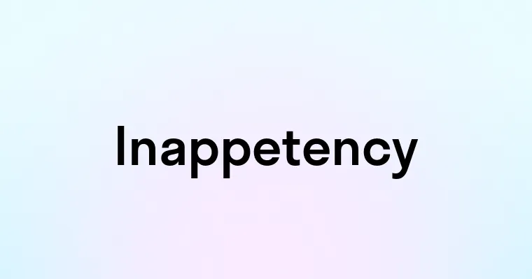 Inappetency