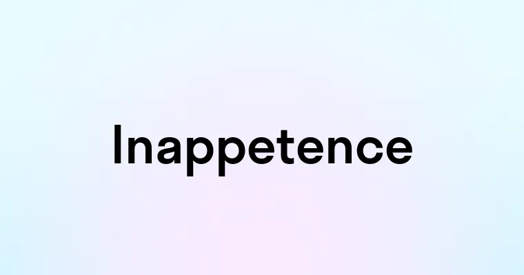 Inappetence