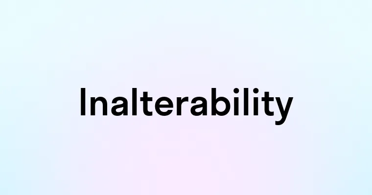 Inalterability