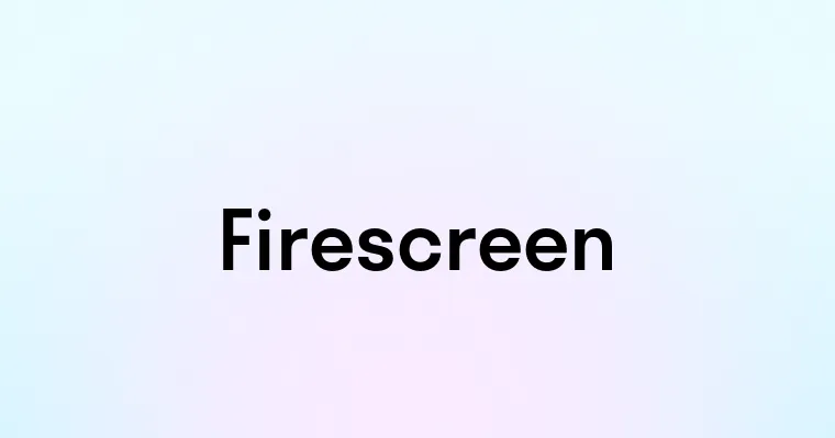 Firescreen