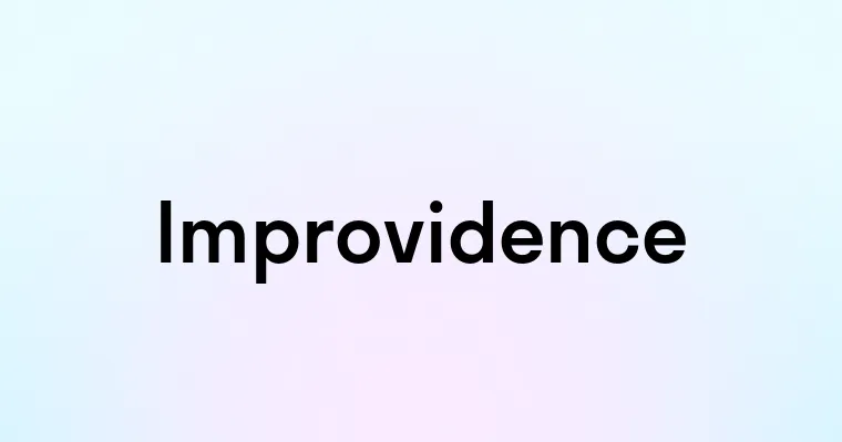 Improvidence