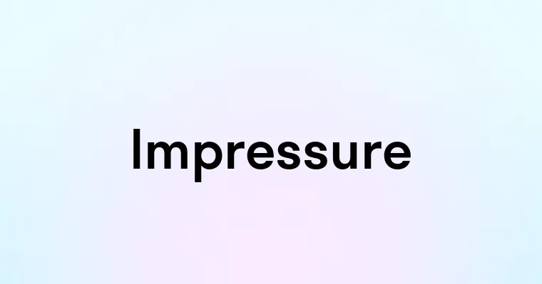 Impressure