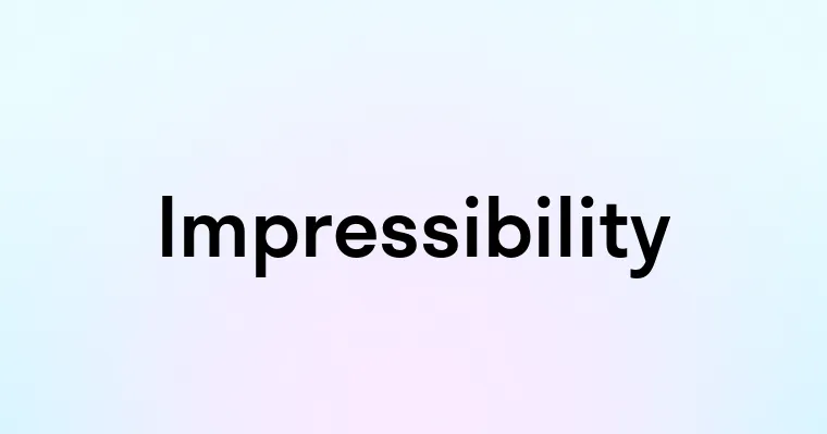 Impressibility