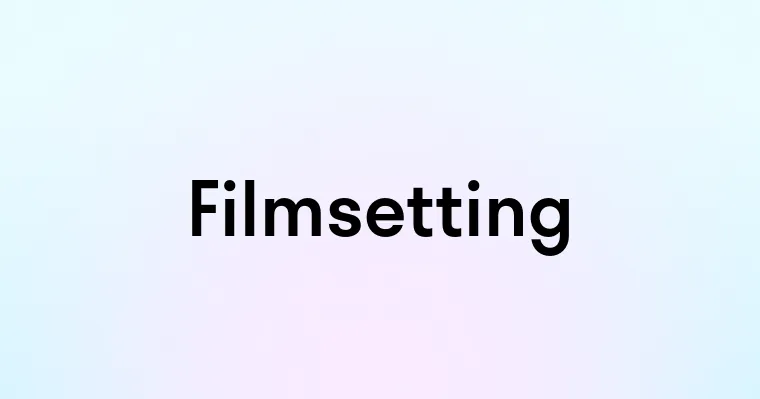 Filmsetting