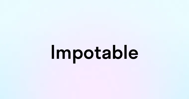 Impotable