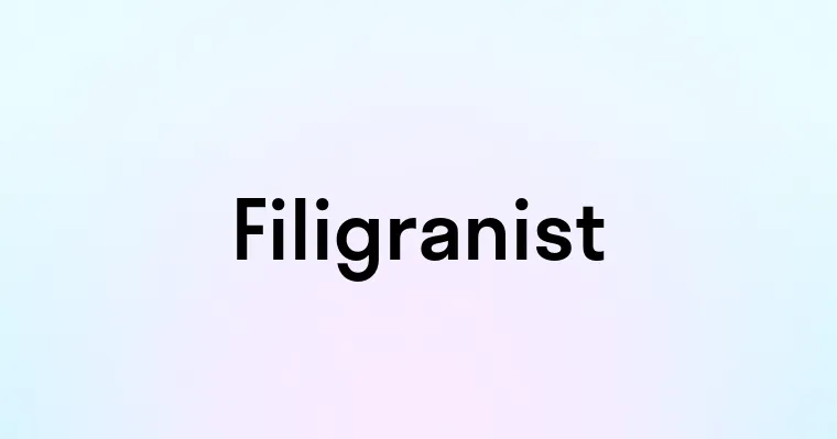 Filigranist