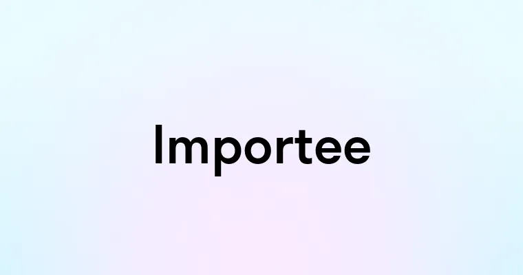 Importee