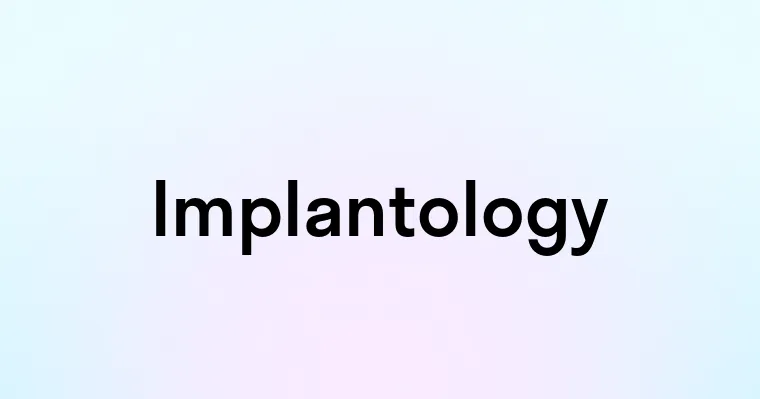 Implantology