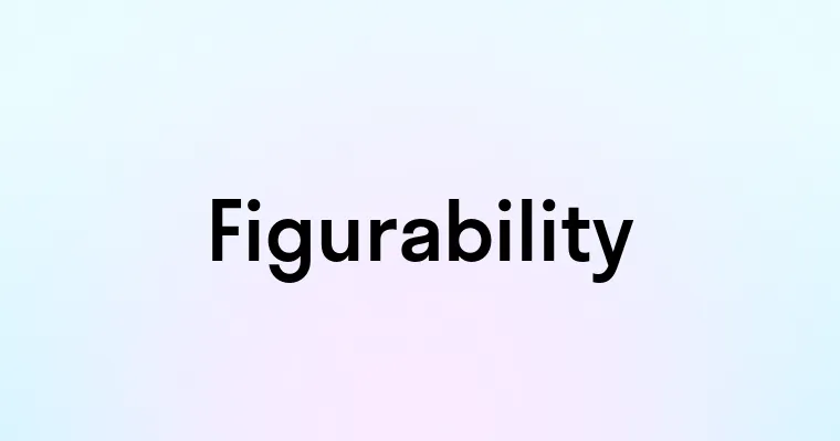 Figurability