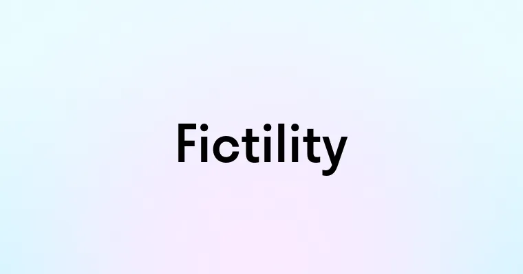 Fictility