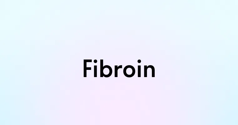 Fibroin