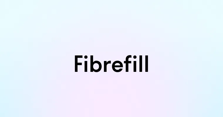 Fibrefill