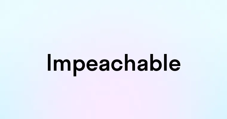 Impeachable