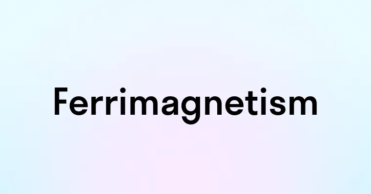 Ferrimagnetism