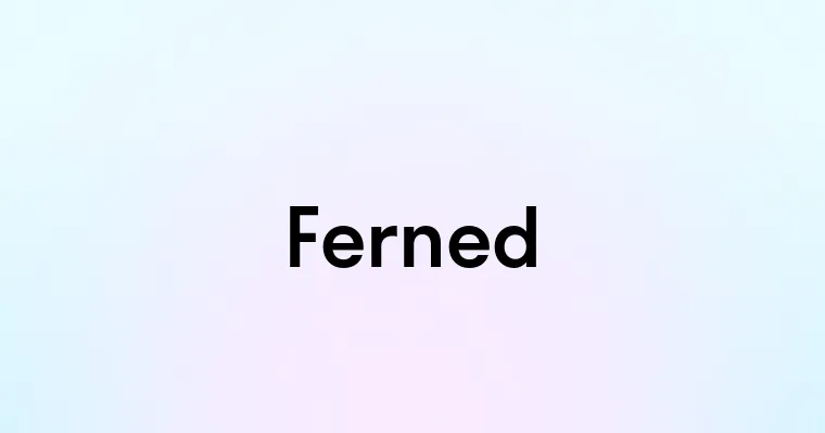 Ferned