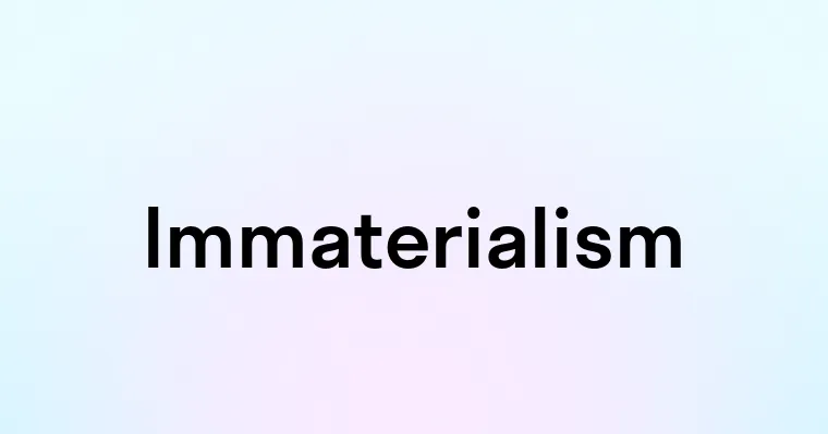 Immaterialism