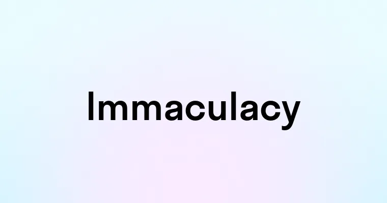 Immaculacy