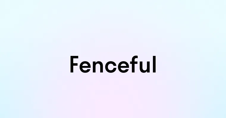 Fenceful