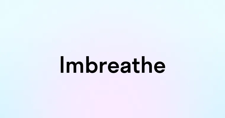 Imbreathe