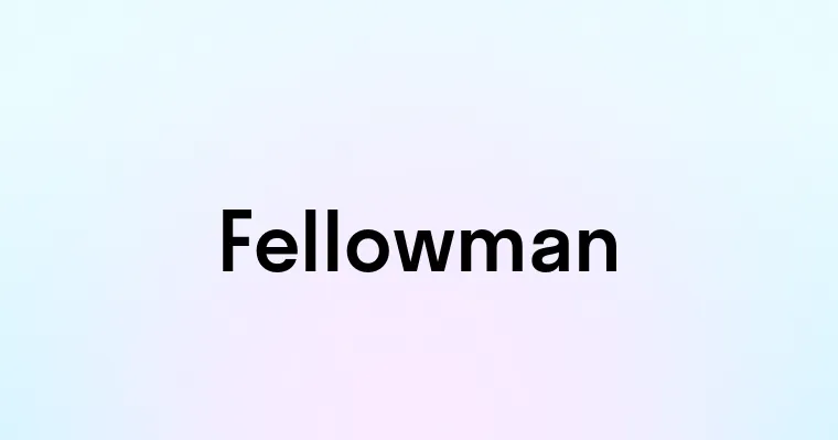 Fellowman