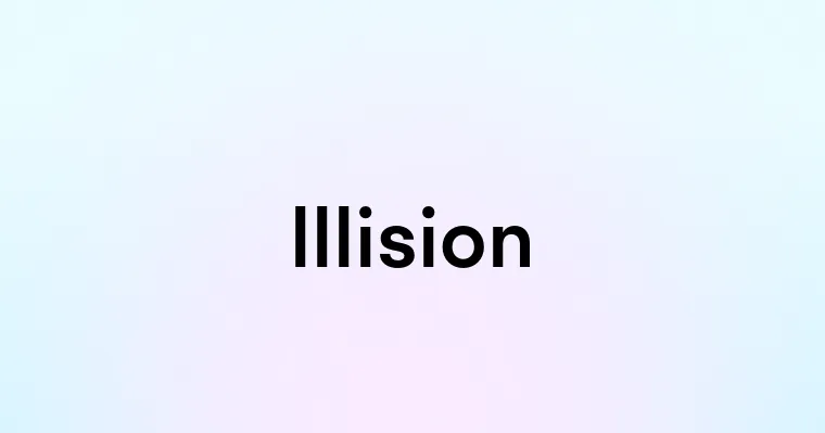 Illision