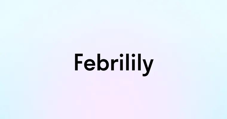 Febrilily