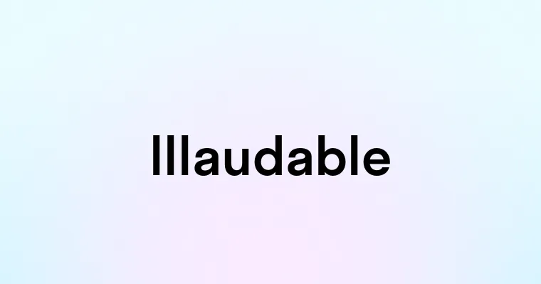 Illaudable