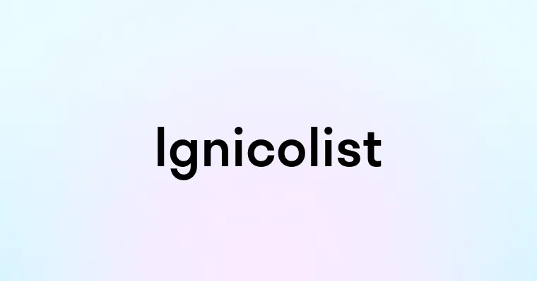 Ignicolist