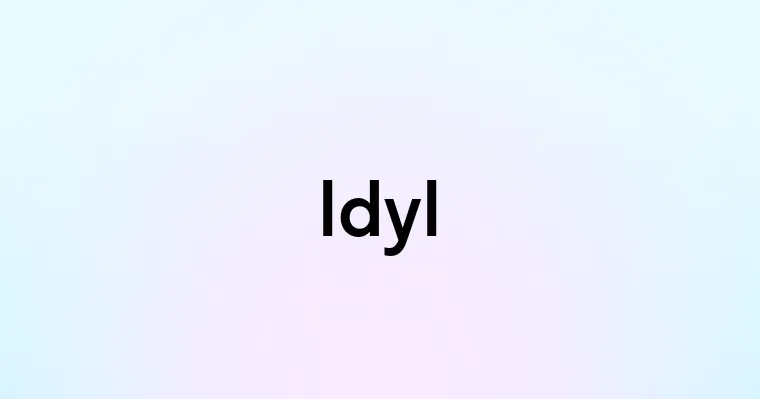 Idyl