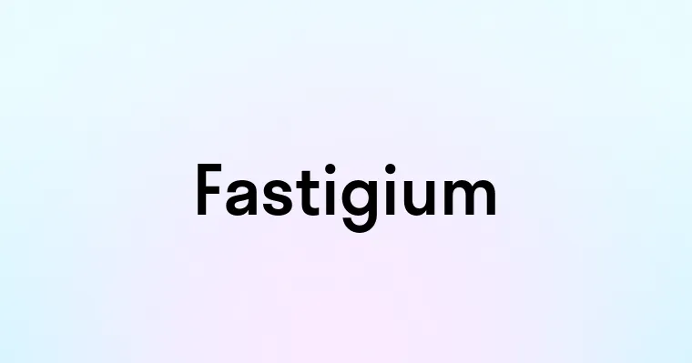 Fastigium