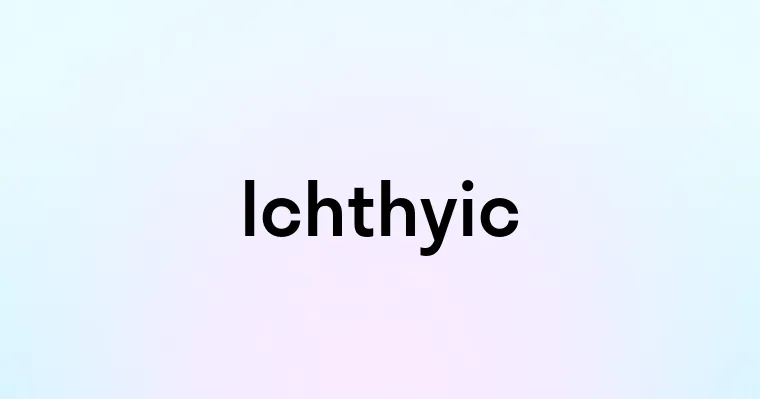 Ichthyic