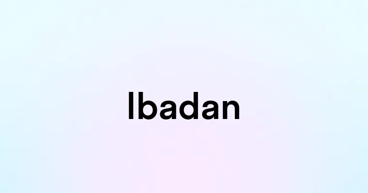 Ibadan