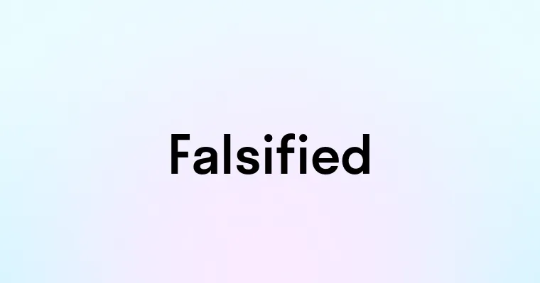 Falsified