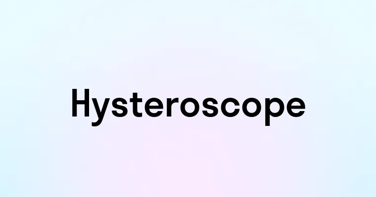 Hysteroscope