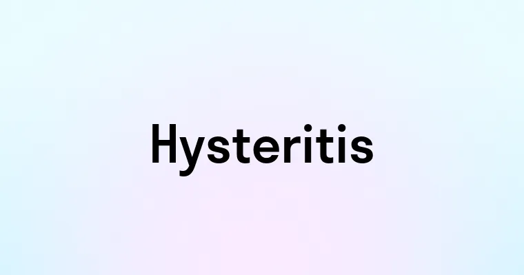 Hysteritis