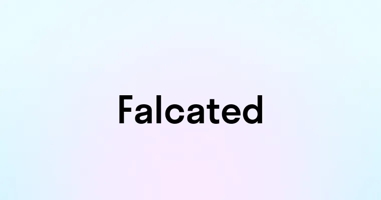 Falcated