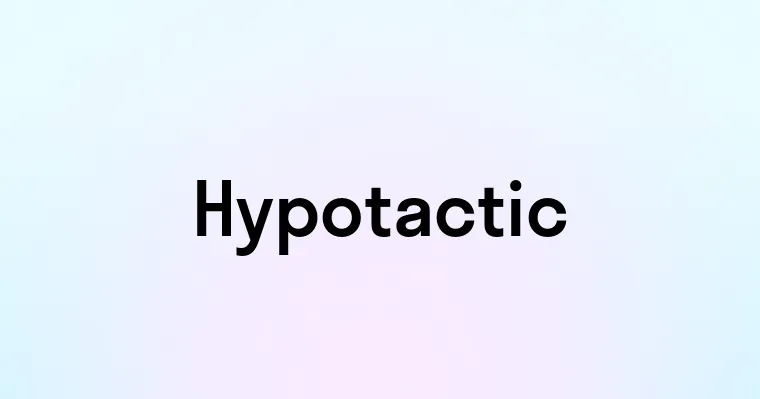 Hypotactic