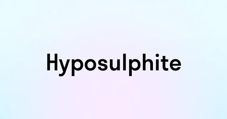 Hyposulphite