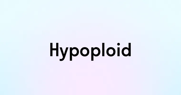 Hypoploid