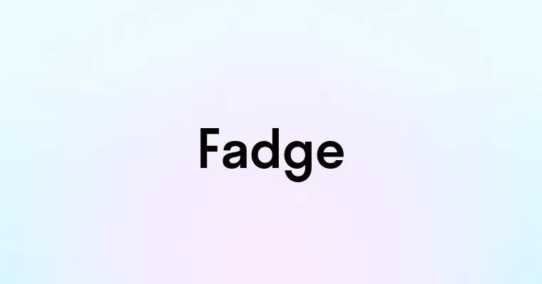 Fadge