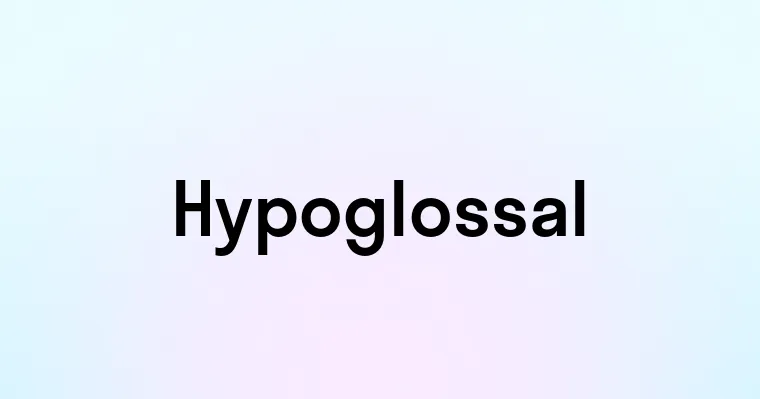 Hypoglossal